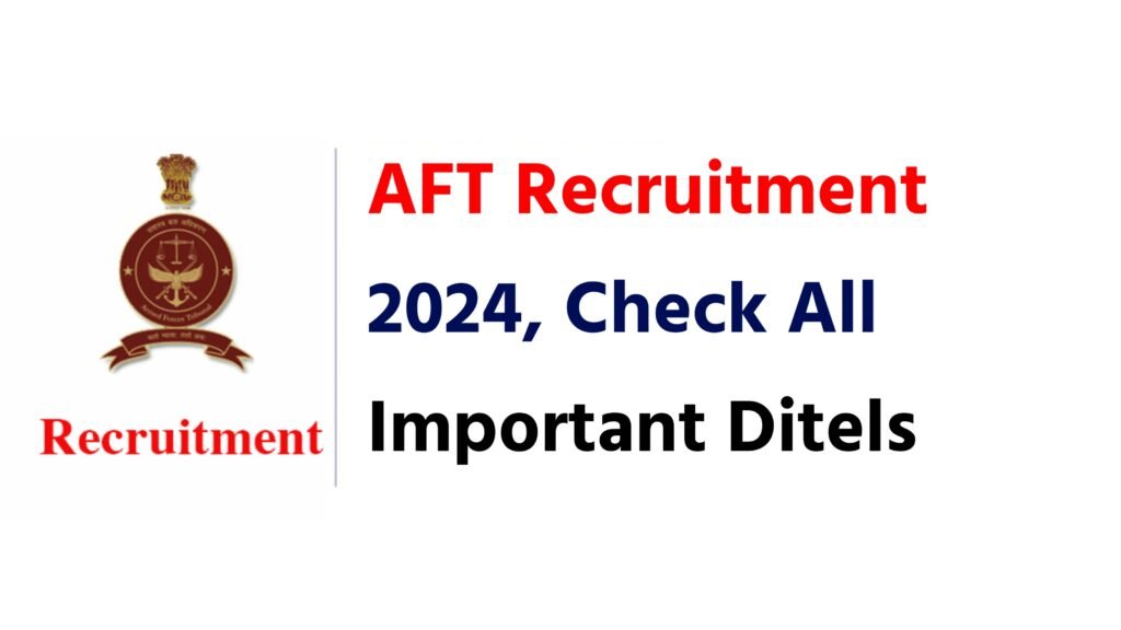 AFT Recruitment 2024