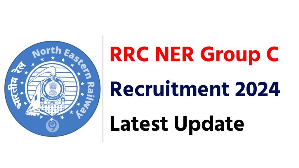 RRC NER Group C Recruitment 2024