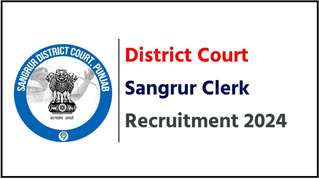 District Court Sangrur Clerk Recruitment 2024