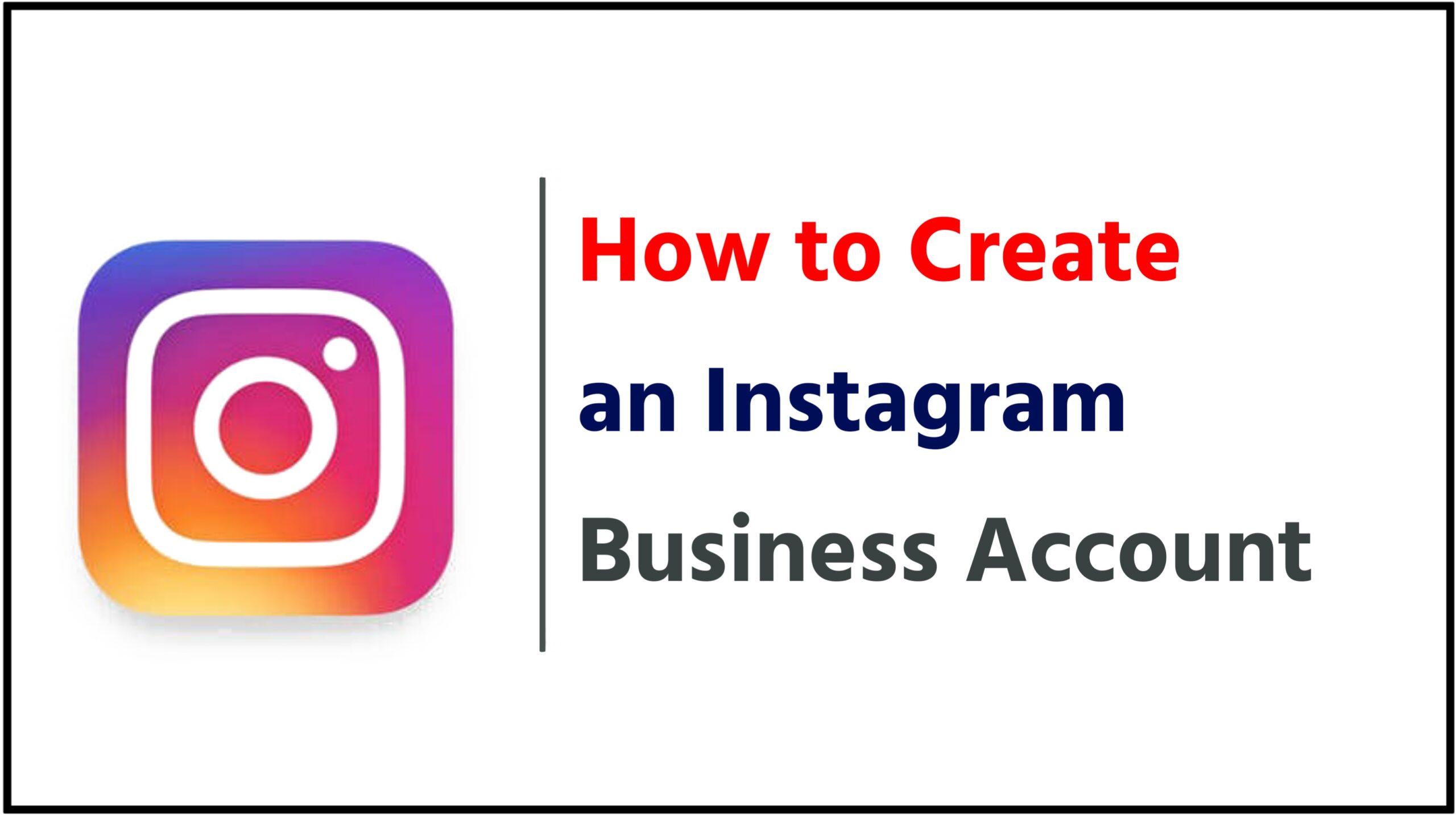 How to Create an Instagram Business Account